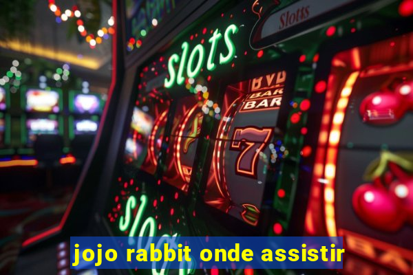 jojo rabbit onde assistir